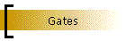 Gates