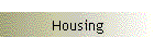 Housing