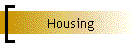 Housing