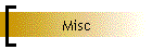 Misc