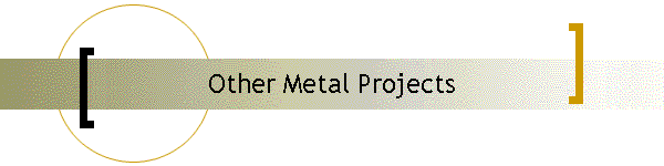 Other Metal Projects